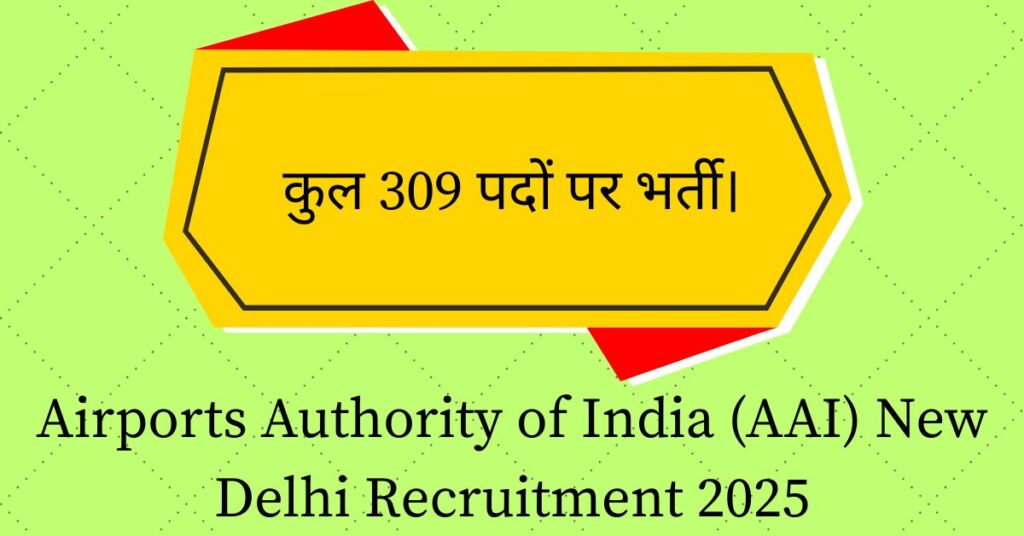 Airports Authority of India (AAI) New Delhi Recruitment 2025
