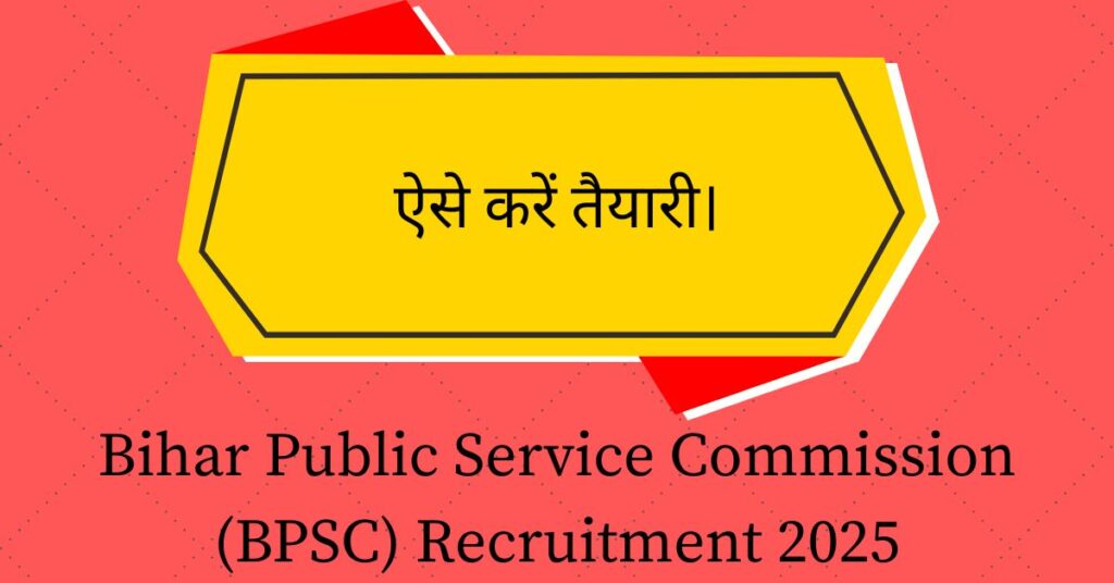Bihar Public Service Commission (BPSC) Recruitment 2025