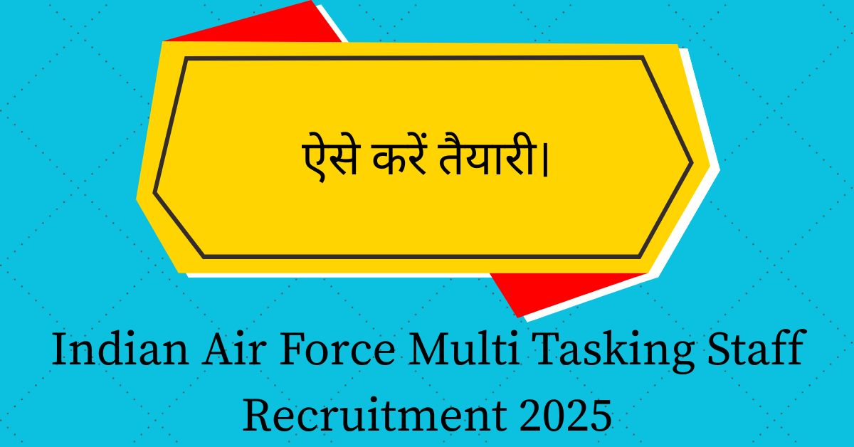 Indian Air Force Multi Tasking Staff Recruitment 2025