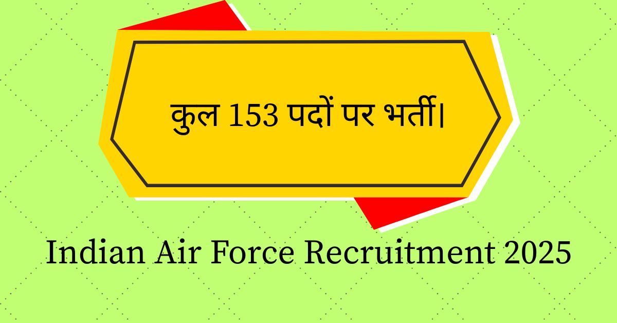 Indian Air Force Recruitment 2025