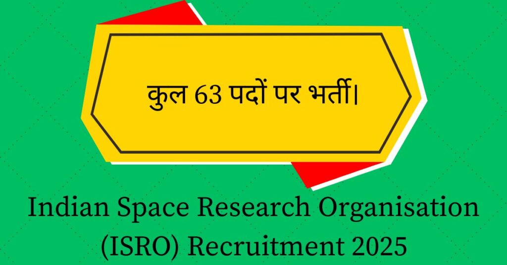 Indian Space Research Organisation (ISRO) Recruitment 2025