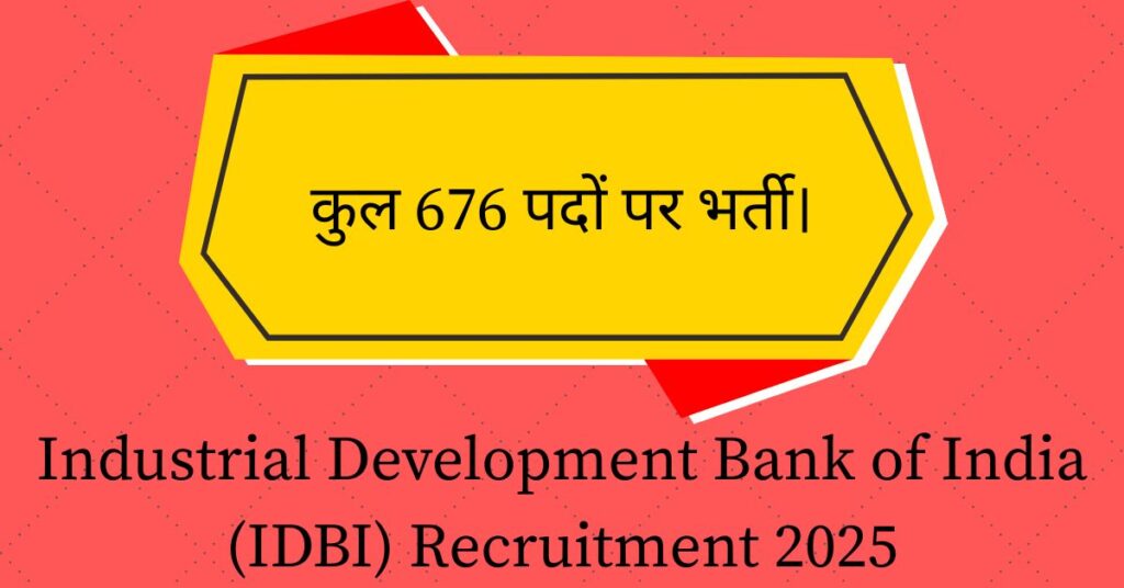 Industrial Development Bank of India (IDBI) Recruitment 2025