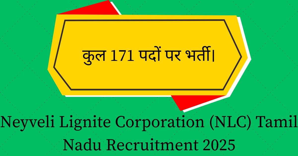 Neyveli Lignite Corporation (NLC) Tamil Nadu Recruitment 2025