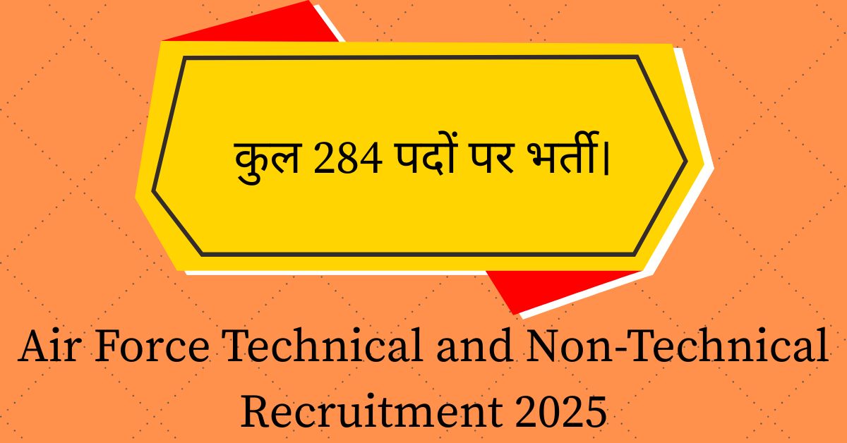 Air Force Technical and Non-Technical Recruitment 2025