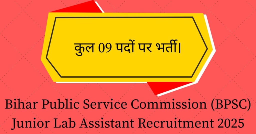 Bihar Public Service Commission (BPSC) Junior Lab Assistant Recruitment 2025