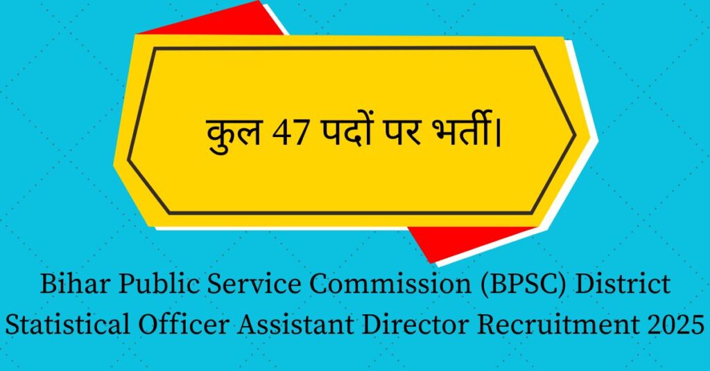 Bihar Public Service Commission (BPSC) District Statistical Officer Assistant Director Recruitment 2025