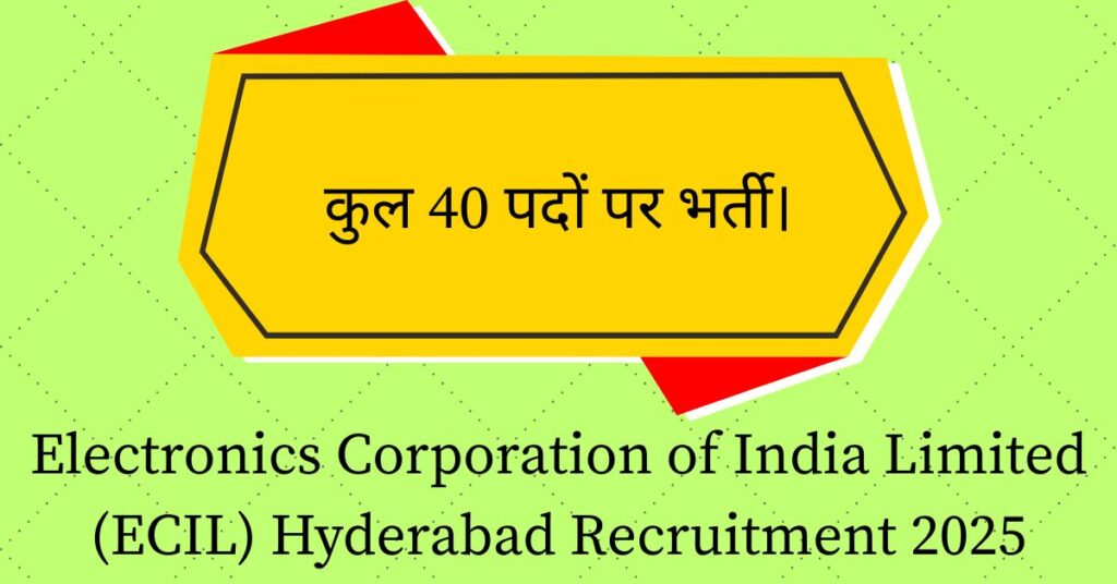 Electronics Corporation of India Limited (ECIL) Hyderabad Recruitment 2025