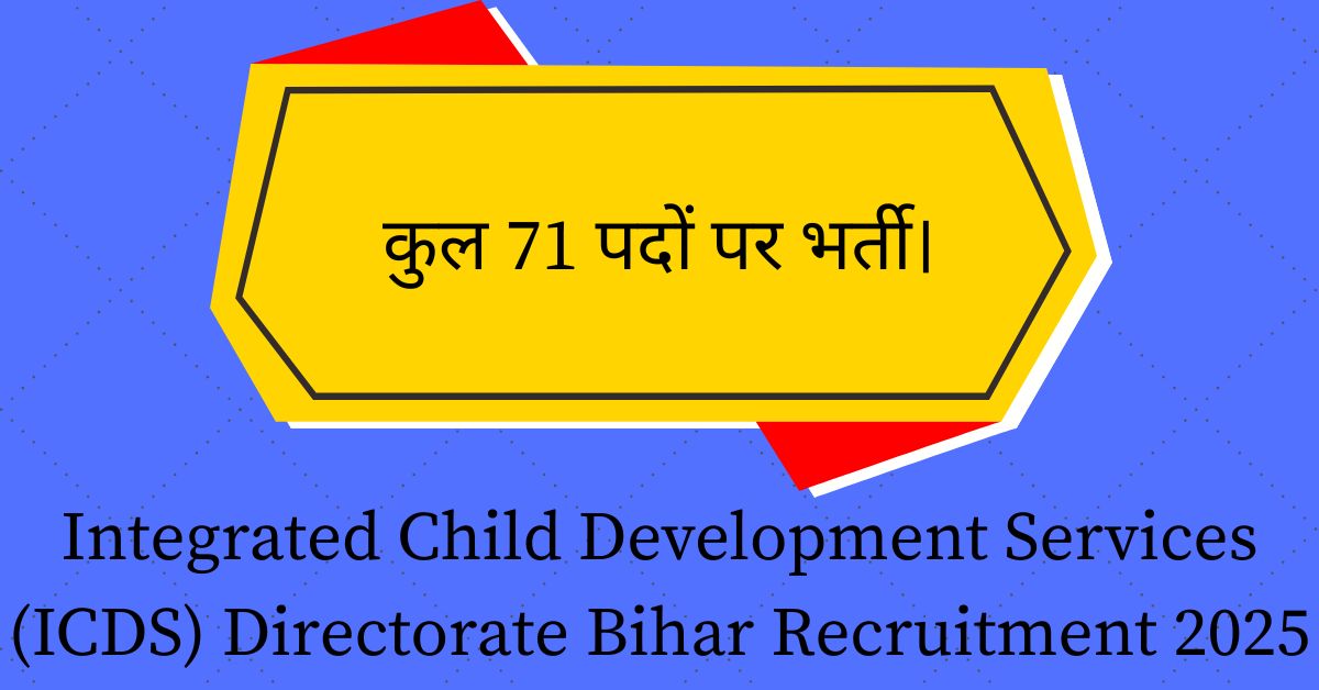 Integrated Child Development Services (ICDS) Directorate Bihar Recruitment 2025