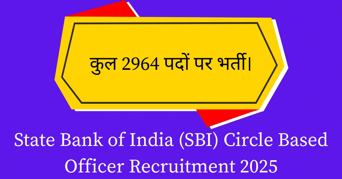 State Bank of India (SBI) Circle Based Officer Recruitment 2025